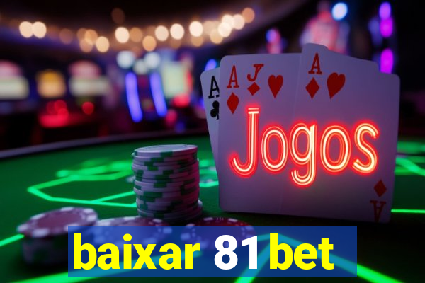 baixar 81 bet